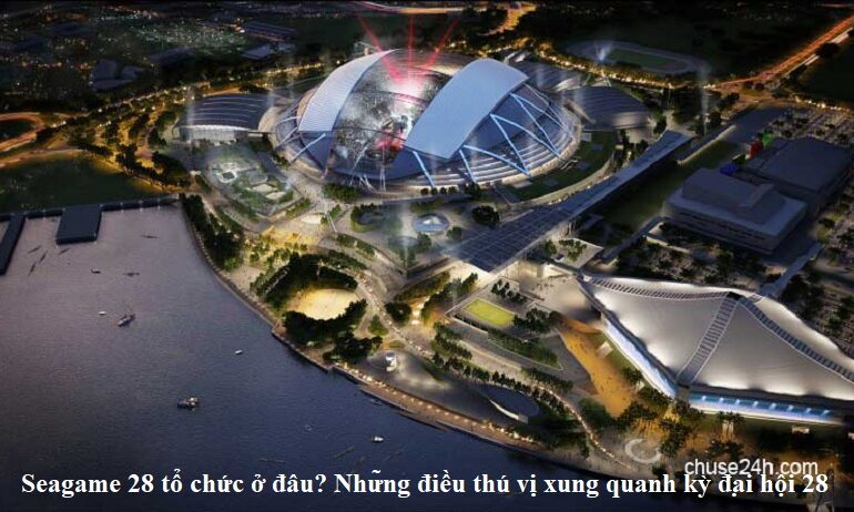 seagame-28-to-chuc-o-dau-nhung-dieu-thu-vi-xung-quanh-ky-dai-hoi